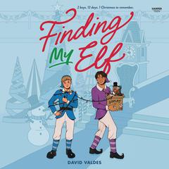 Finding My Elf Audiobook, by David Valdes