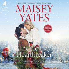 The Holiday Heartbreaker Audiobook, by Maisey Yates