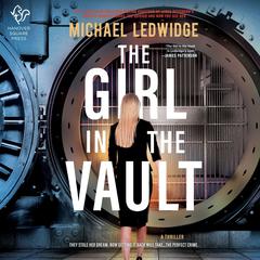 The Girl in the Vault: A Thriller Audiobook, by Michael Ledwidge