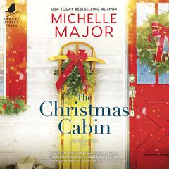The Christmas Cabin Audiobook, by Michelle Major