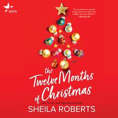 The Twelve Months of Christmas Audiobook, by Sheila Roberts