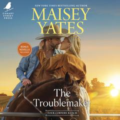 The Troublemaker Audiobook, by Maisey Yates