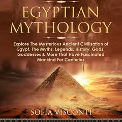 Egyptian Mythology Audiobook, by Sofia Visconti