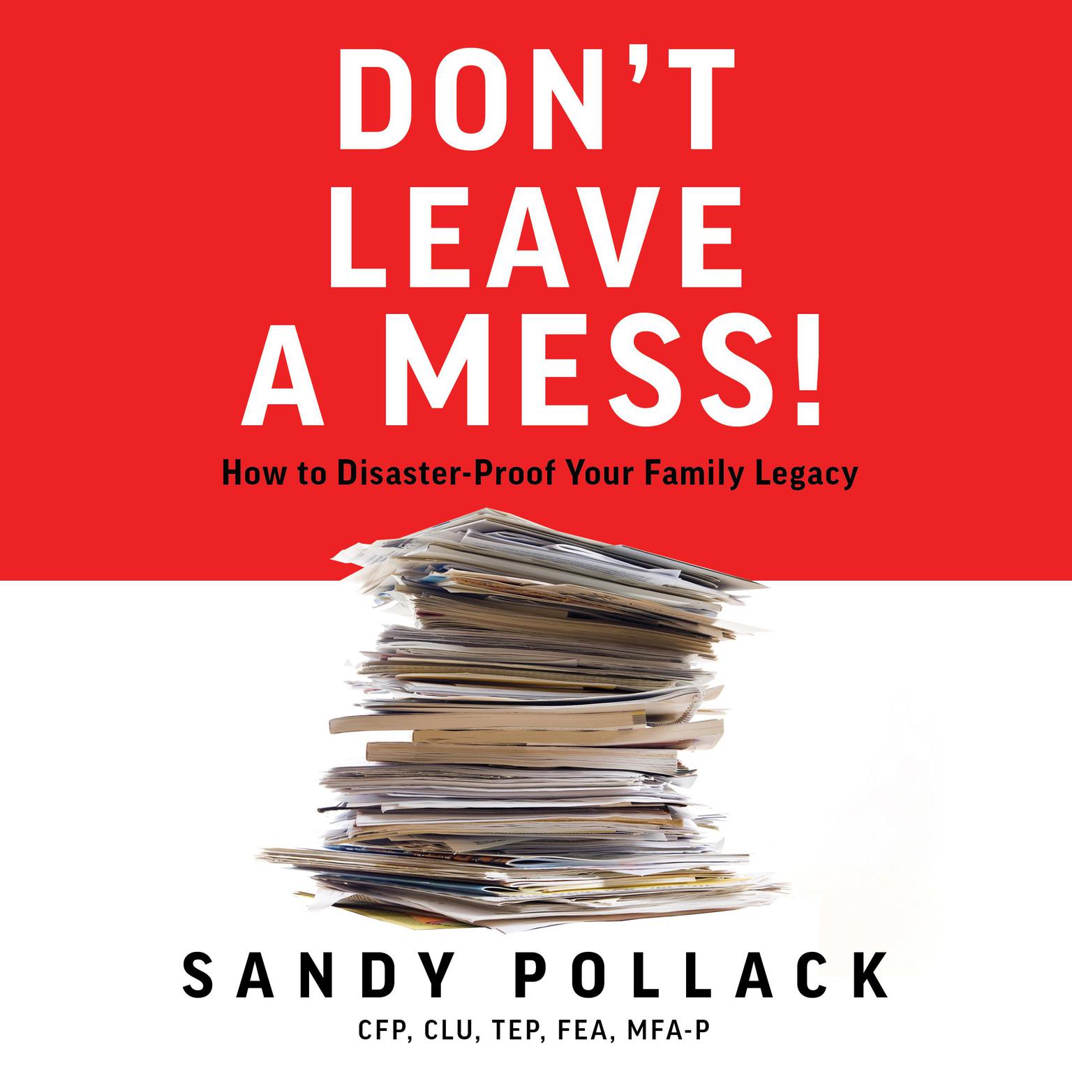 Don’t Leave a Mess! Audiobook, by Sandy Pollack