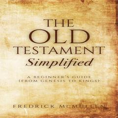 The Old Testament - Simplified Audiobook, by Fredrick McMullen