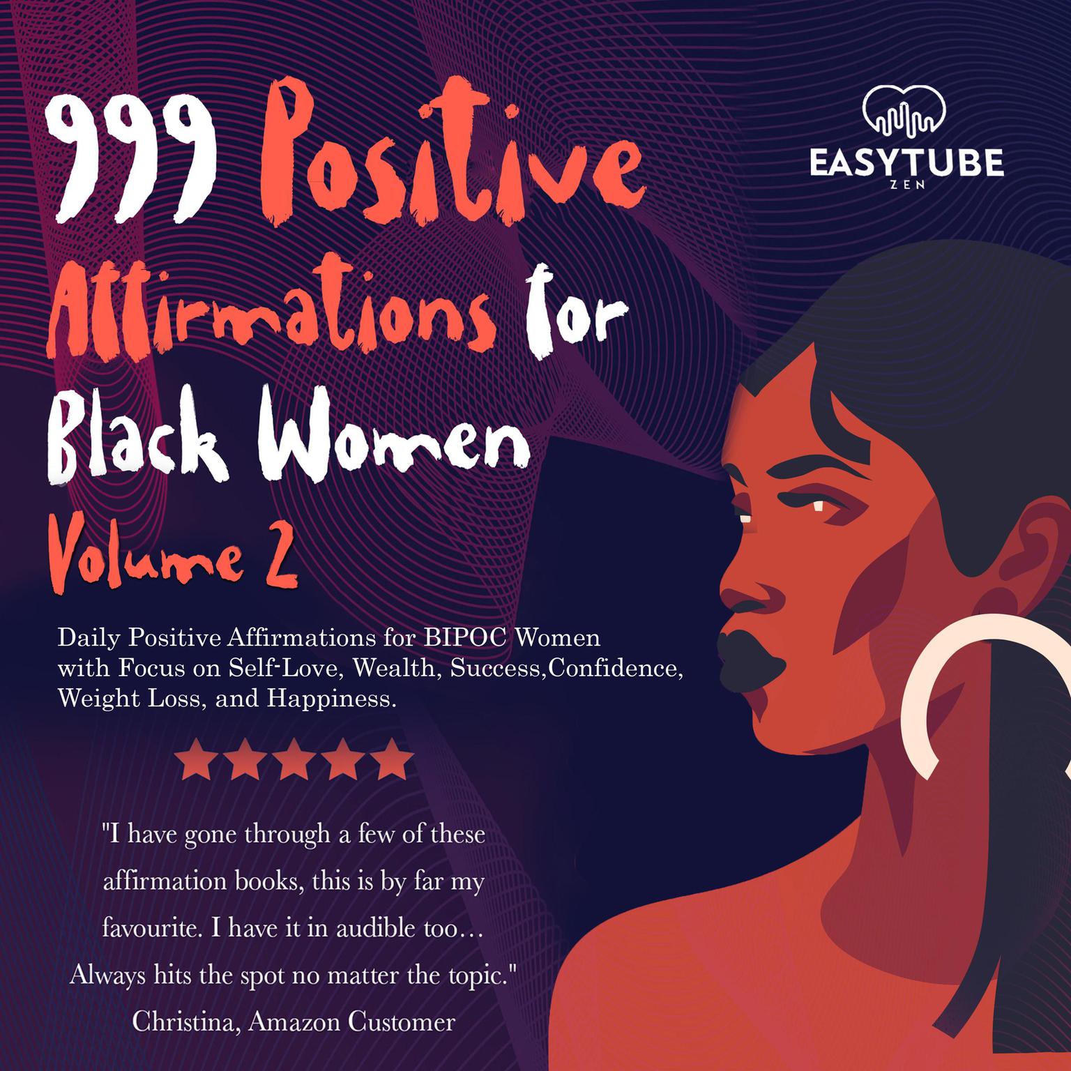999 Positive Affirmations for Black Women Volume 2 Audiobook, by EasyTube Zen Studio