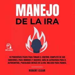 Manejo de la ira Audiobook, by Robert Clear