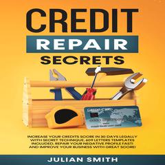 Credit Repair Secrets Audiobook, by Julian Smith