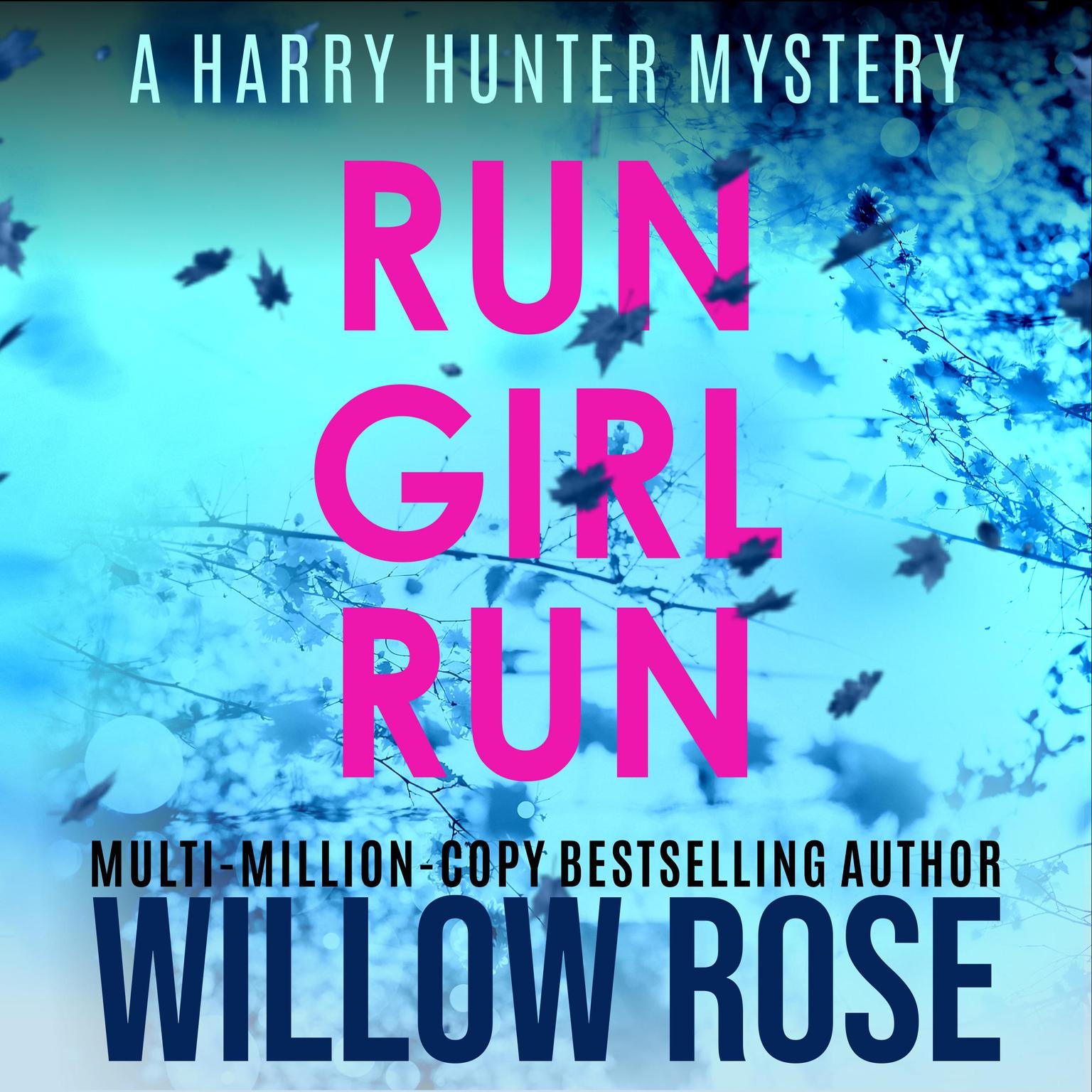 Run Girl Run Audiobook, by Willow Rose
