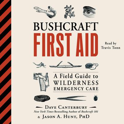 Bushcraft First Aid: A Field Guide to Wilderness Emergency Care Audiobook, by Dave Canterbury