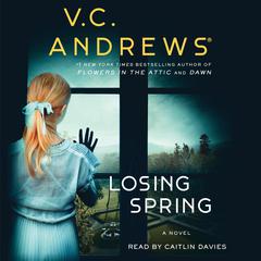 Losing Spring Audiobook, by V. C. Andrews