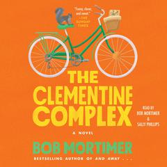 The Clementine Complex Audiobook, by Bob Mortimer