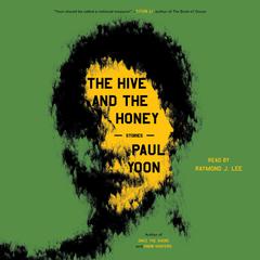 The Hive and the Honey Audiobook, by Paul Yoon