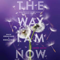 The Way I Am Now Audiobook, by Amber Smith