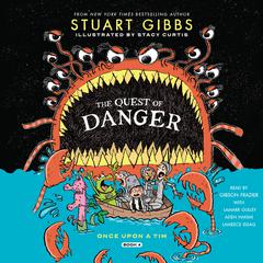 The Quest of Danger Audiobook, by Stuart Gibbs