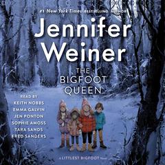 The Bigfoot Queen Audiobook, by Jennifer Weiner