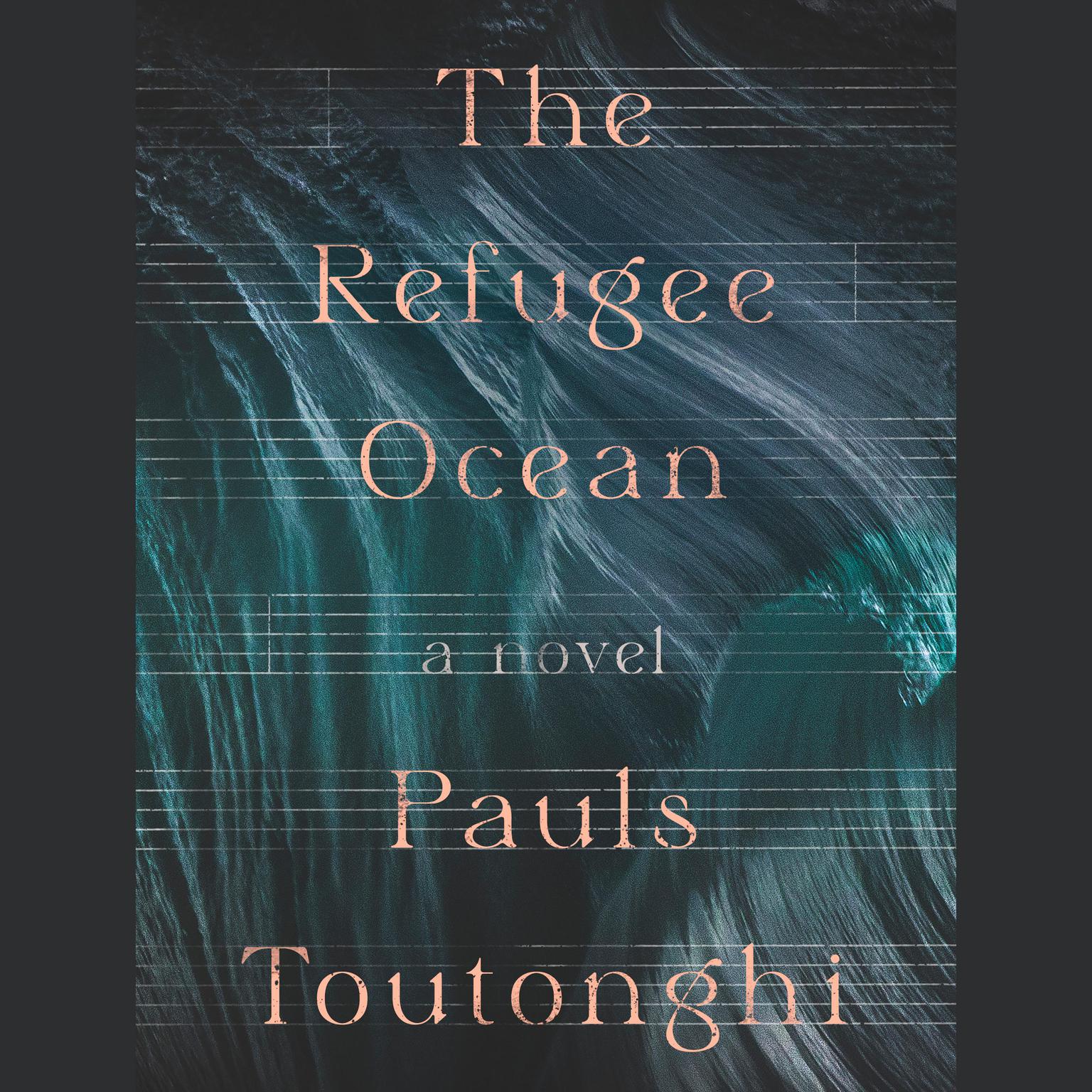 The Refugee Ocean Audiobook, by Pauls Toutonghi
