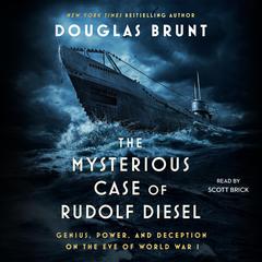 The Mysterious Case of Rudolf Diesel Audiobook, by Douglas Brunt