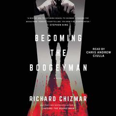Becoming the Boogeyman Audiobook, by Richard Chizmar