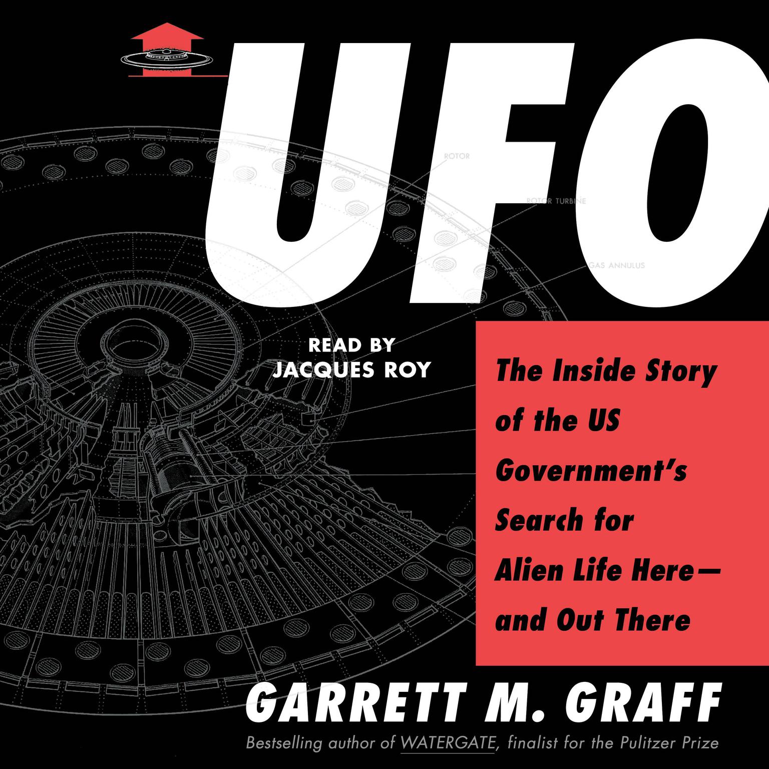 UFO: The Inside Story of the US Governments Search for Alien Life—and Out There Audiobook, by Garrett M. Graff