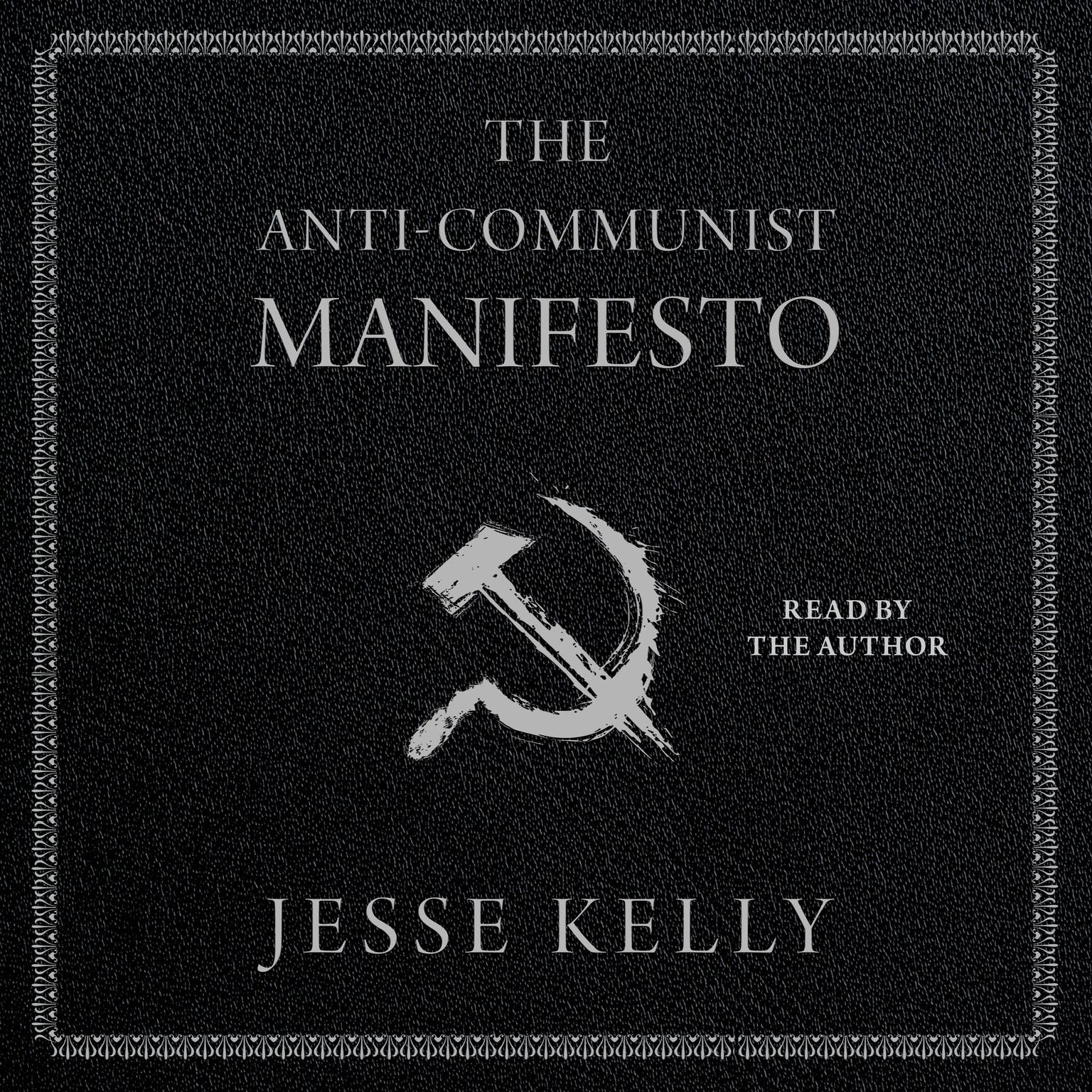 The Anti-Communist Manifesto Audiobook, by Jesse Kelly