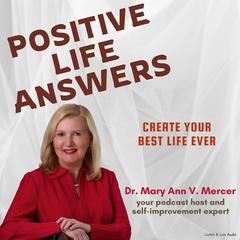 Positive Life Answers Audiobook, by Mary Ann Mercer