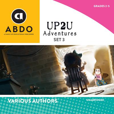Up2U Adventures, Set 3 Audiobook, by various authors