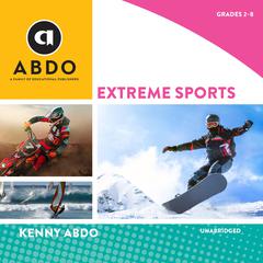 Extreme Sports Audiobook, by Kenny Abdo