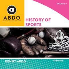 History of Sports Audiobook, by Kenny Abdo