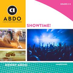 Showtime! Audiobook, by Kenny Abdo