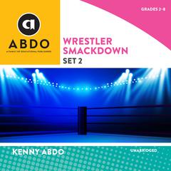 Wrestler Smackdown, Set 2 Audiobook, by 