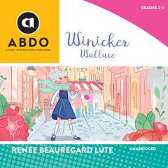 Winicker Wallace Audiobook, by Renee Beauregard Lute