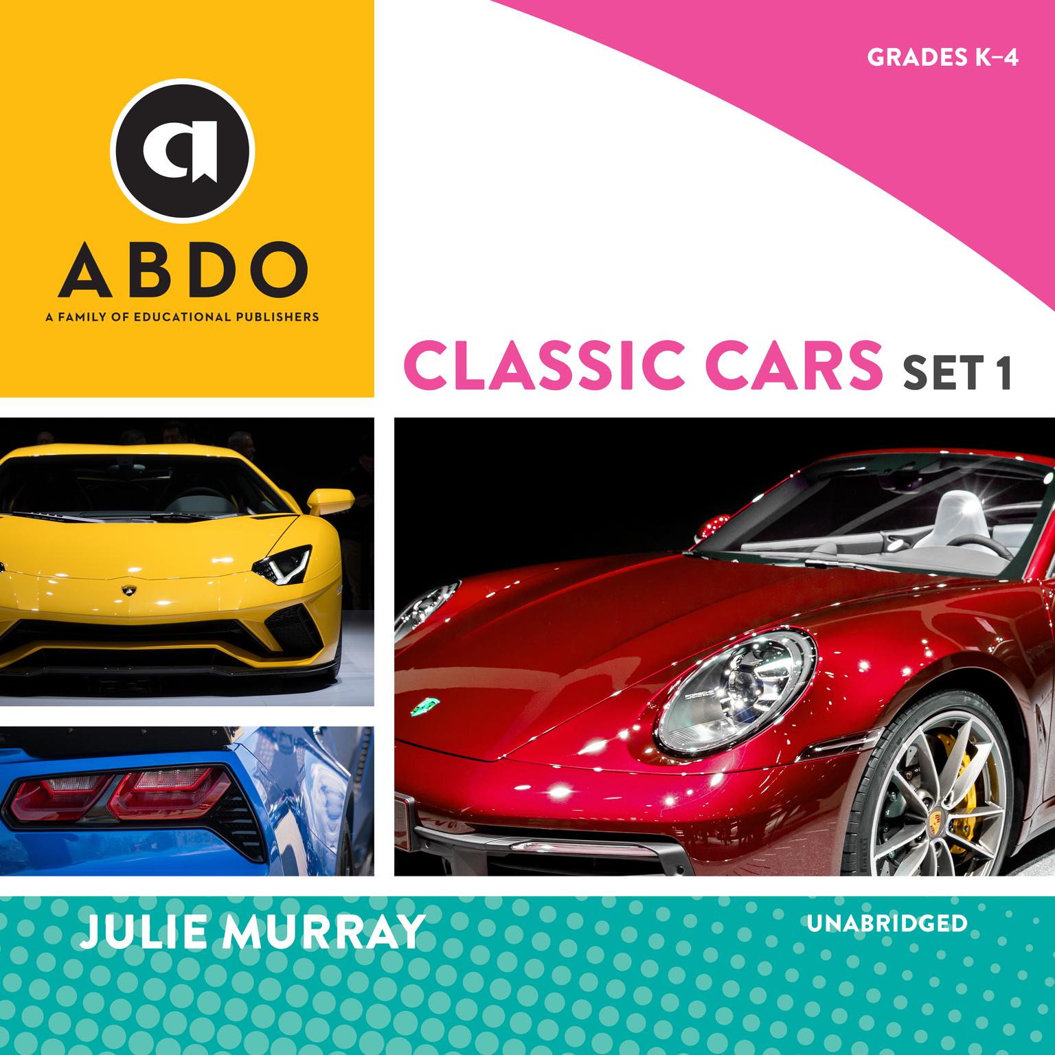 Classic Cars, Set 1 Audiobook, by Julie Murray