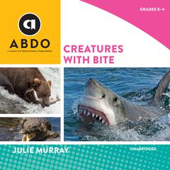 Creatures with Bite Audiobook, by Julie Murray