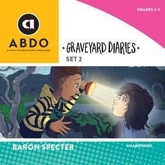 Graveyard Diaries, Set 2 Audiobook, by Baron Specter