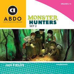 Monster Hunters, Set 2 Audiobook, by Jan Fields