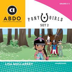 Pony Girls, Set 2 Audiobook, by Lisa Mullarkey