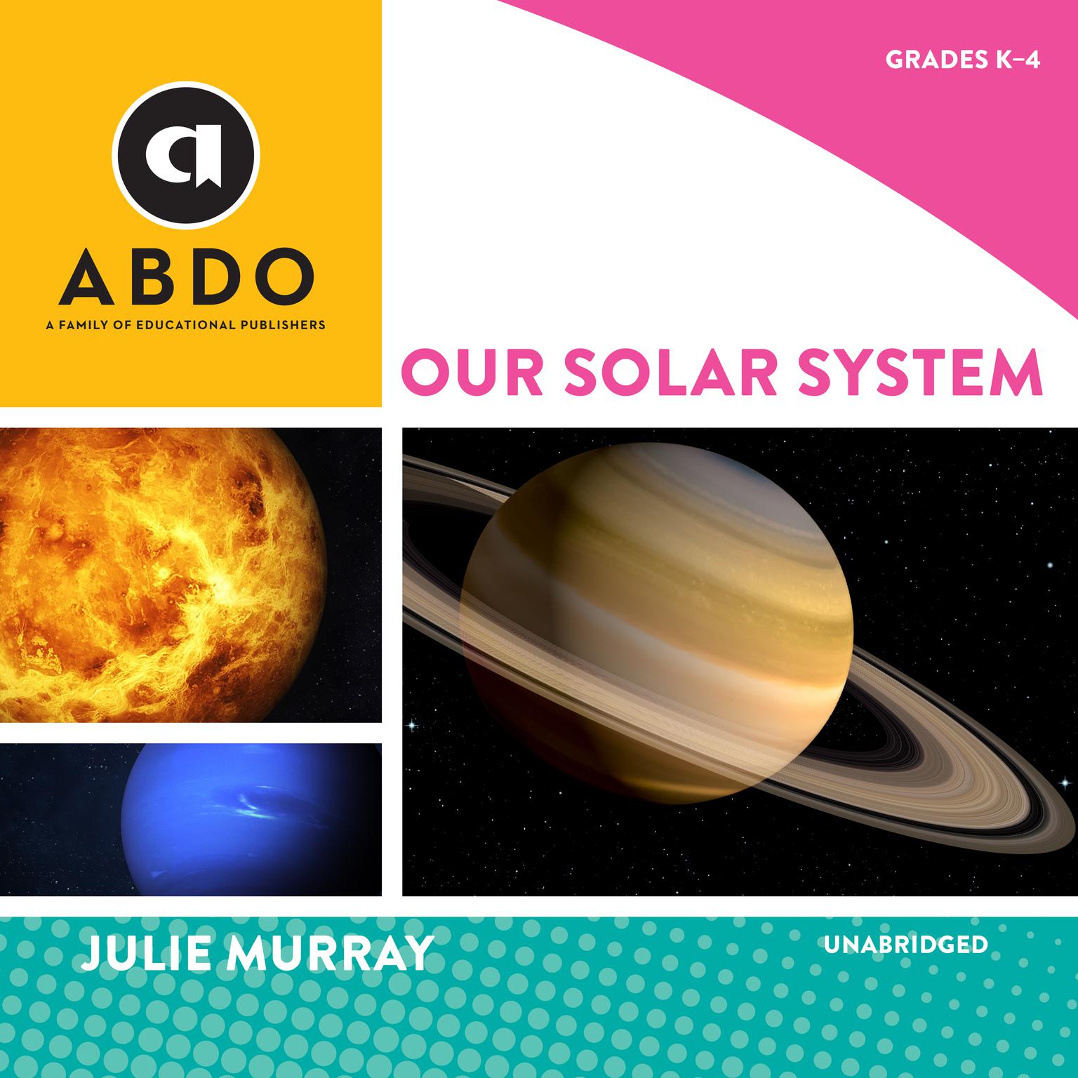 Our Solar System Audiobook, by Julie Murray