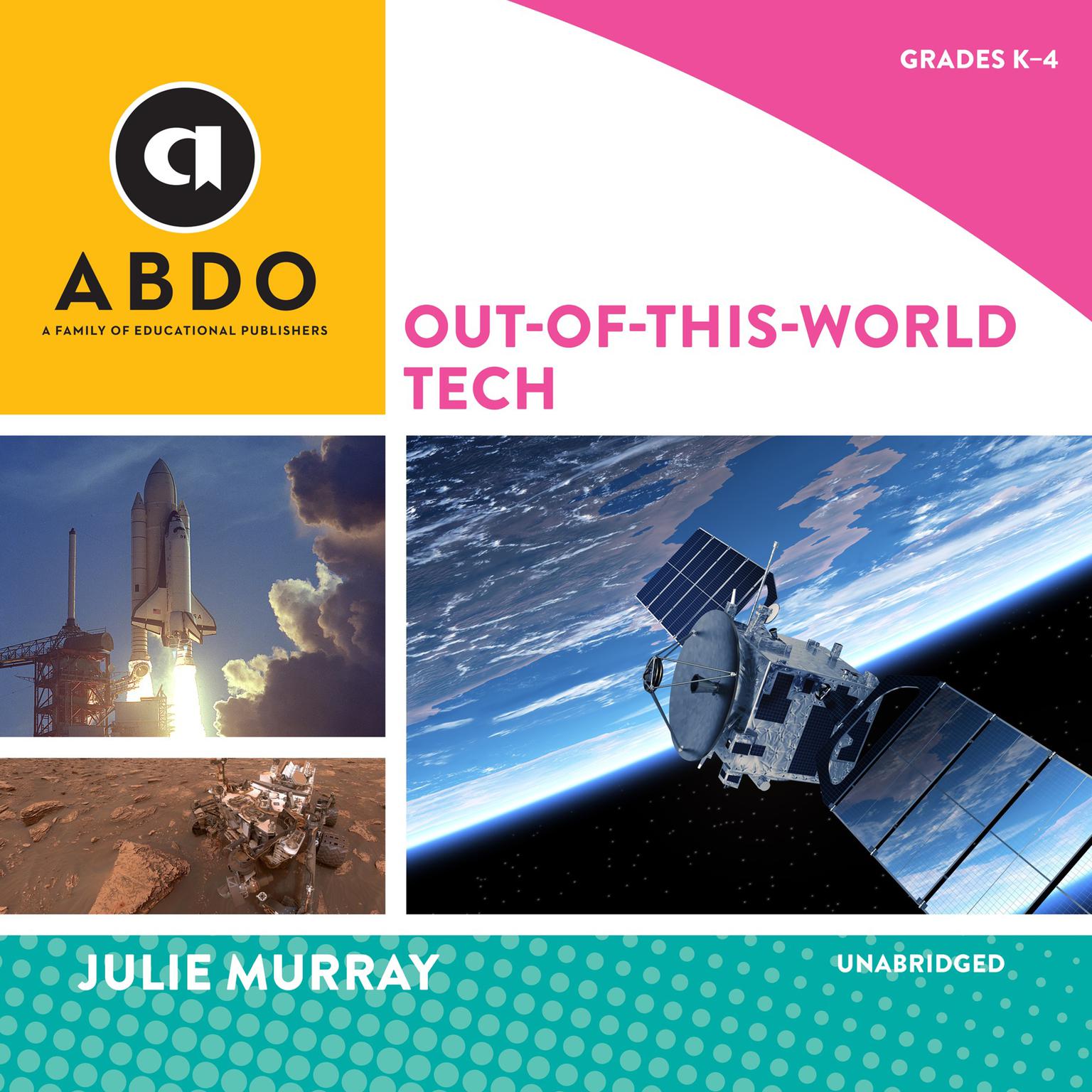 Out-of-this-World Tech Audiobook, by Julie Murray