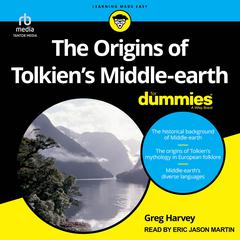 The Origins of Tolkiens Middle-earth For Dummies Audiobook, by Greg Harvey