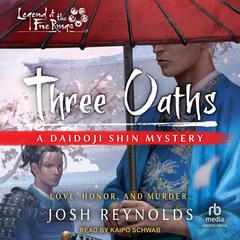 Three Oaths: A Daidoji Shin Mystery Audiobook, by Josh Reynolds