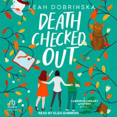 Death Checked Out Audiobook, by Leah Dobrinska