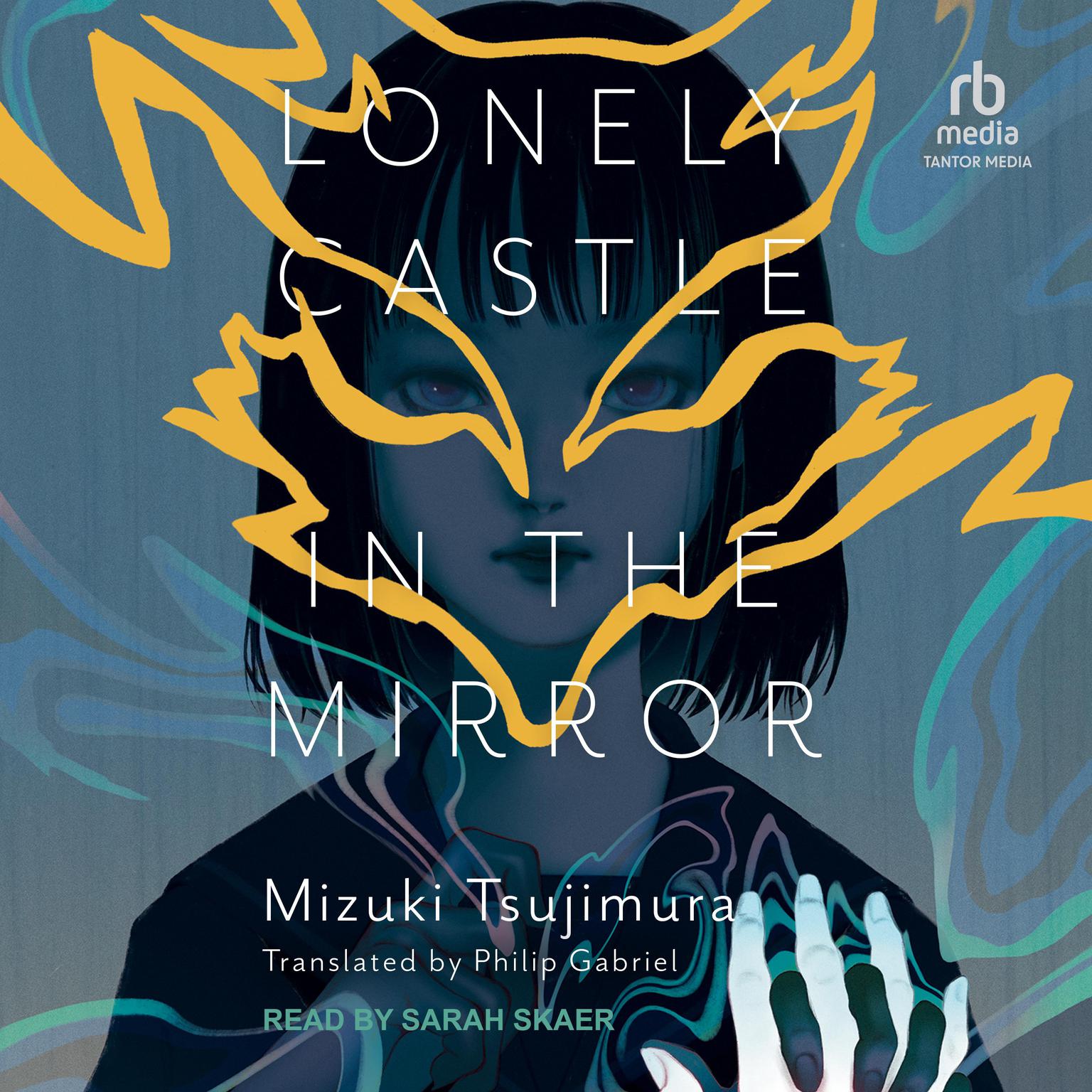 Lonely Castle in the Mirror Audiobook, by Mizuki Tsujimura