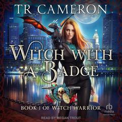 Witch With A Badge Audiobook, by Michael Anderle