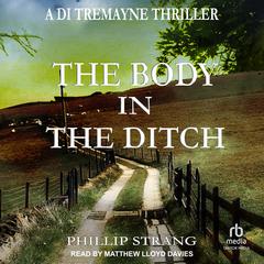 The Body in the Ditch Audiobook, by Phillip Strang