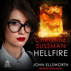 Christine Sussman: Hellfire Audiobook, by John Ellsworth