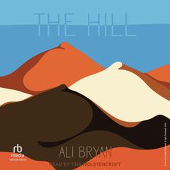 The Hill Audiobook, by Ali Bryan