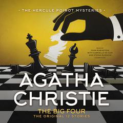 The Big Four: The Original 12 Stories Audiobook, by Agatha Christie
