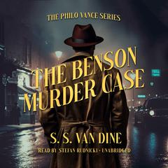 The Benson Murder Case Audiobook, by S. S. Van Dine