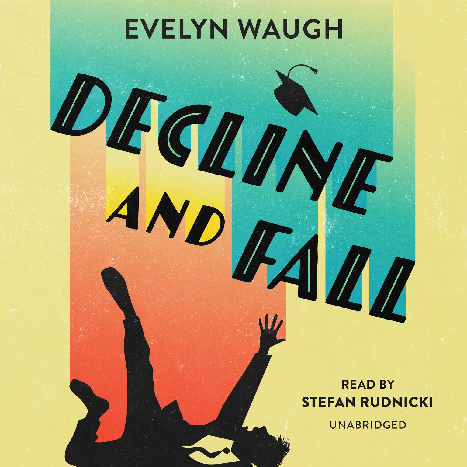Decline and Fall Audiobook, by Evelyn Waugh